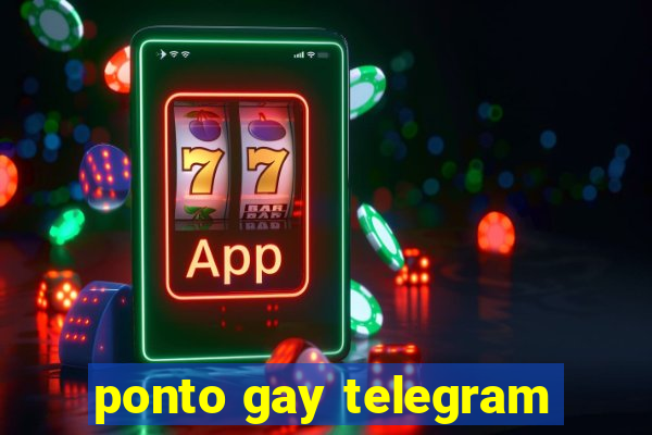 ponto gay telegram