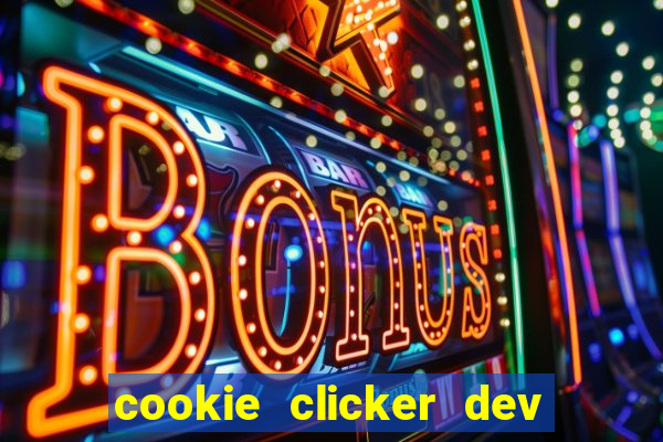 cookie clicker dev tools hack