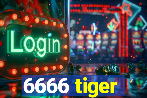 6666 tiger