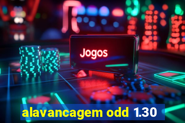 alavancagem odd 1.30