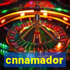 cnnamador