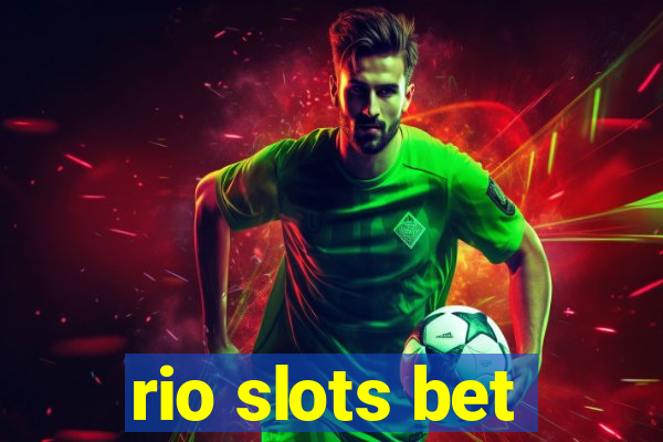 rio slots bet