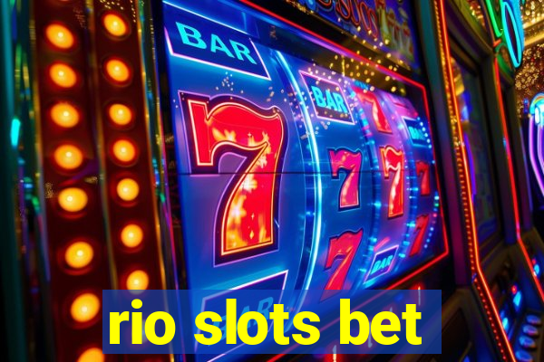 rio slots bet