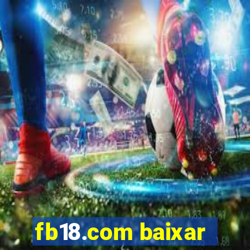 fb18.com baixar