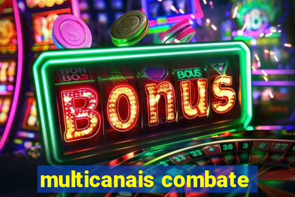 multicanais combate