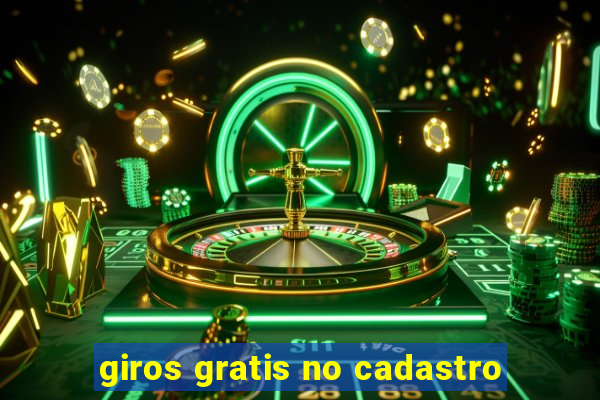 giros gratis no cadastro