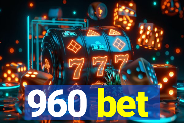 960 bet