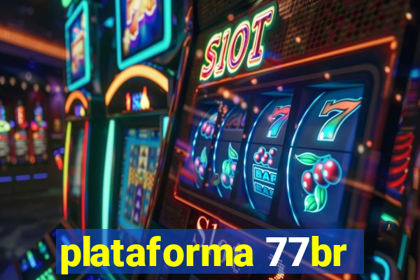 plataforma 77br