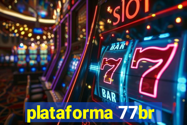 plataforma 77br