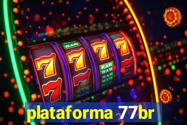 plataforma 77br