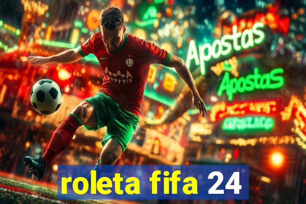 roleta fifa 24