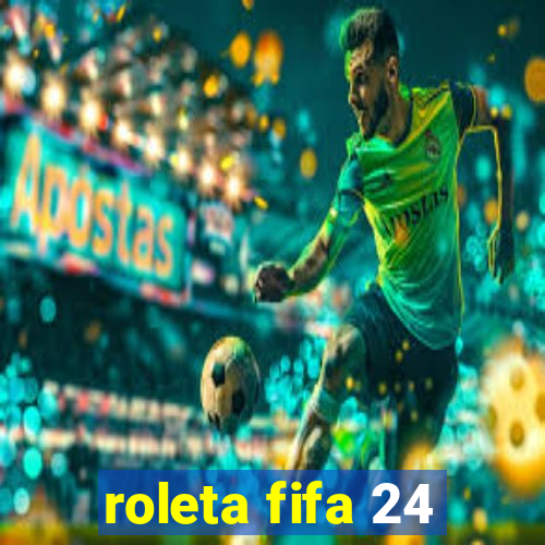 roleta fifa 24