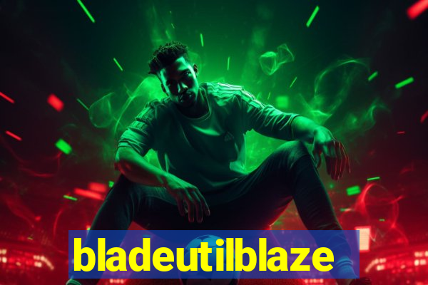 bladeutilblaze