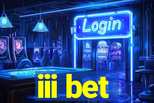 iii bet