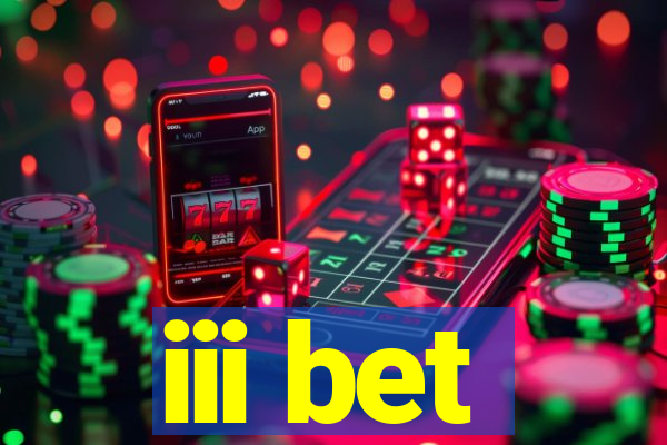 iii bet