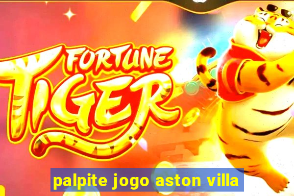 palpite jogo aston villa