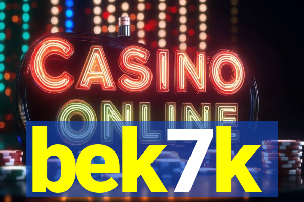 bek7k