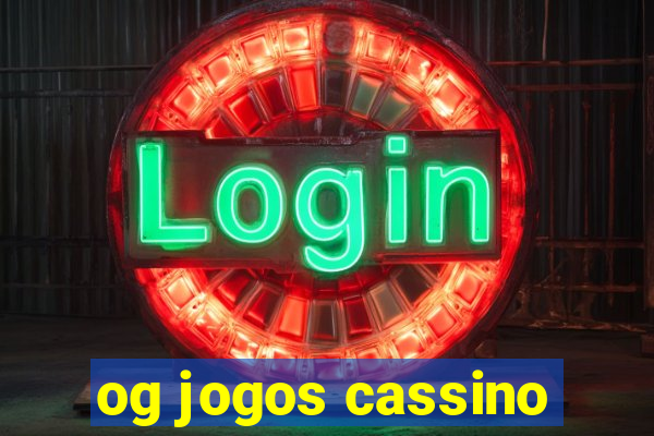 og jogos cassino
