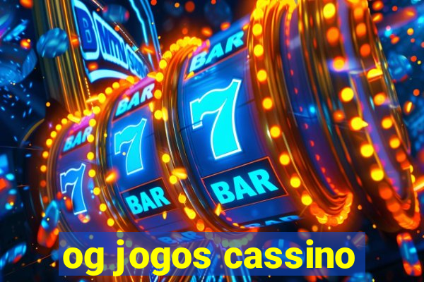 og jogos cassino