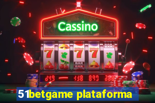 51betgame plataforma