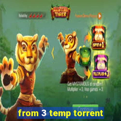 from 3 temp torrent