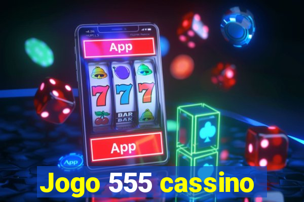 Jogo 555 cassino