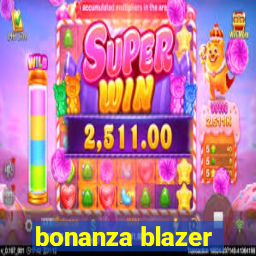 bonanza blazer