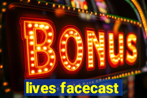 lives facecast