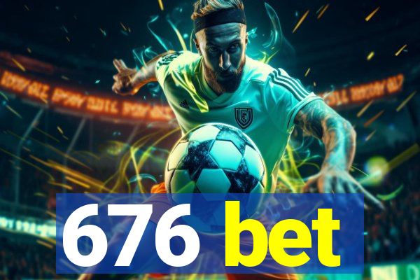 676 bet