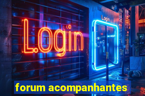 forum acompanhantes