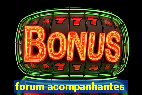 forum acompanhantes