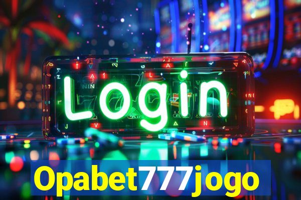 Opabet777jogo