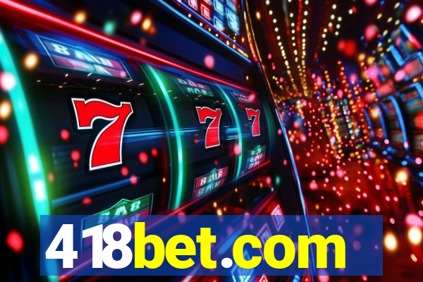 418bet.com