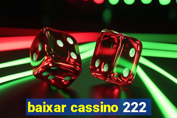 baixar cassino 222