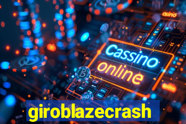 giroblazecrash