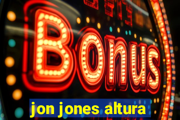 jon jones altura