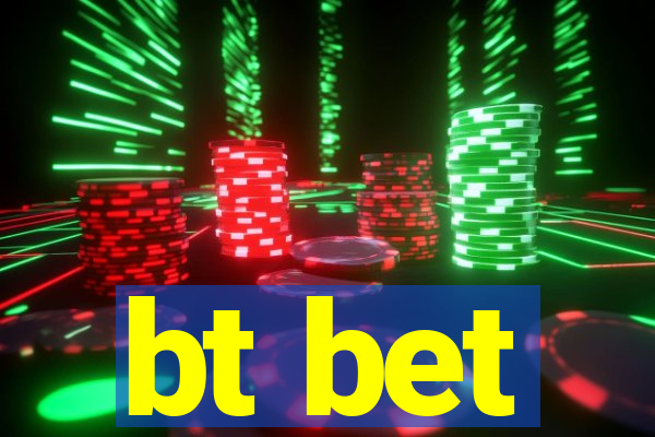 bt bet