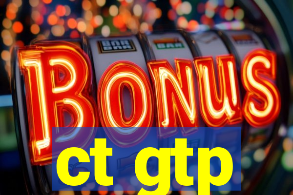 ct gtp