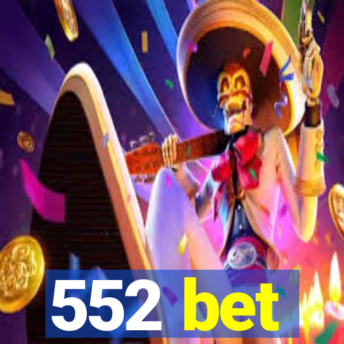 552 bet