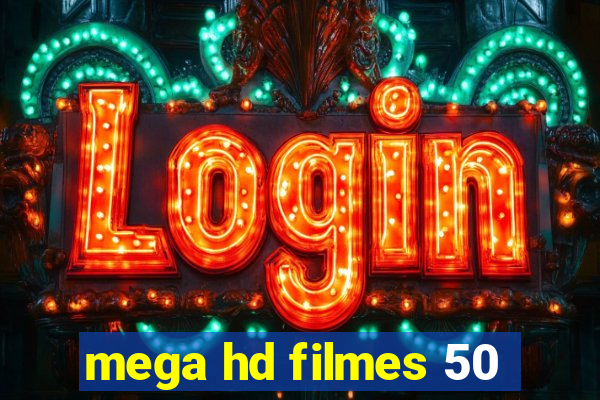 mega hd filmes 50