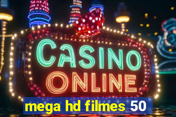 mega hd filmes 50