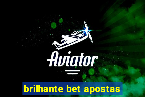 brilhante bet apostas