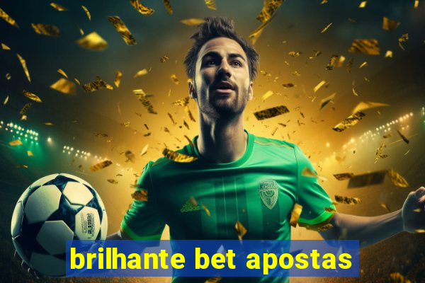 brilhante bet apostas