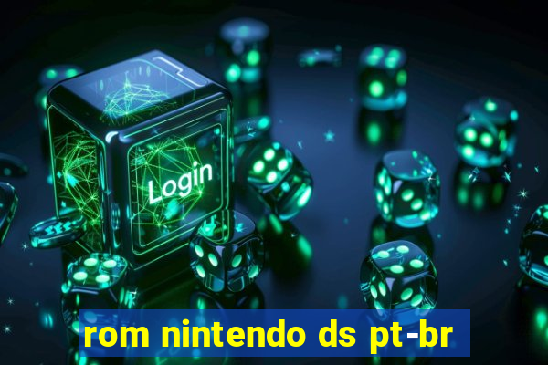rom nintendo ds pt-br