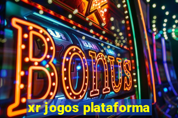 xr jogos plataforma