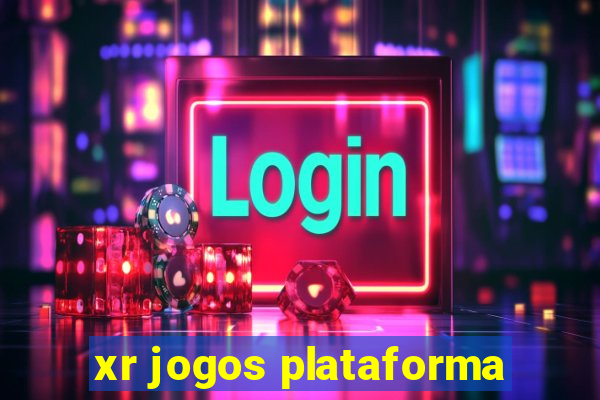 xr jogos plataforma