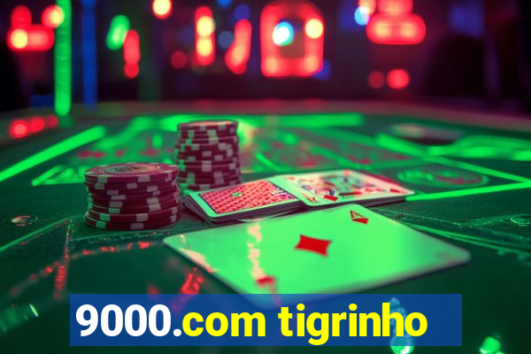 9000.com tigrinho