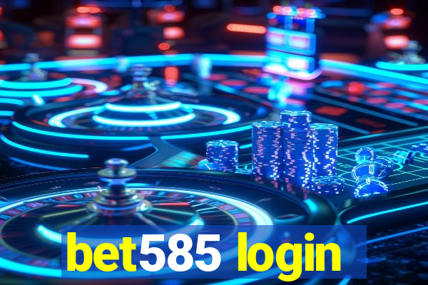 bet585 login
