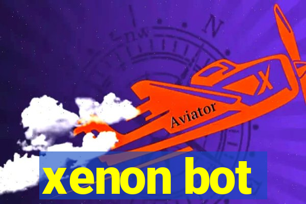 xenon bot