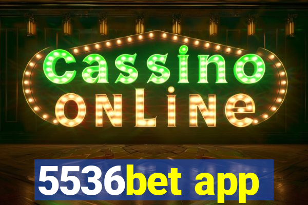 5536bet app